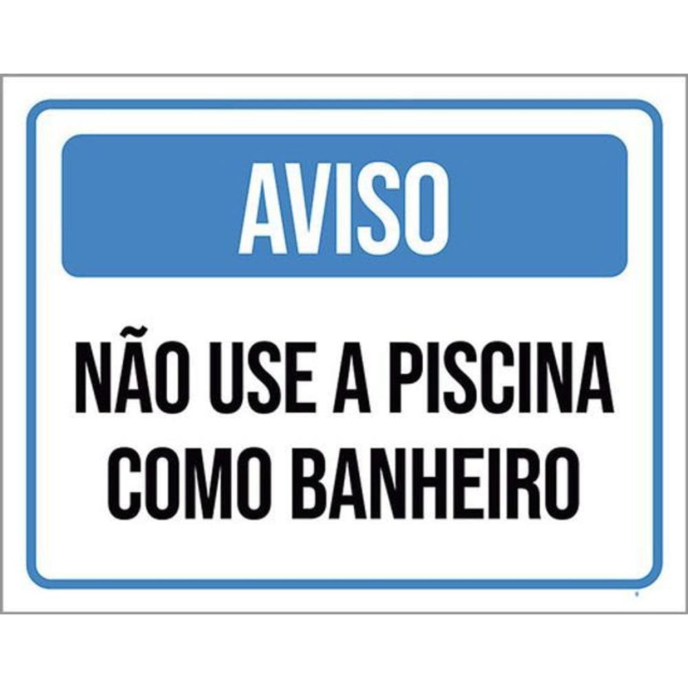 Kit 10 Placas Não Use Piscina Como Banheiro 36X46