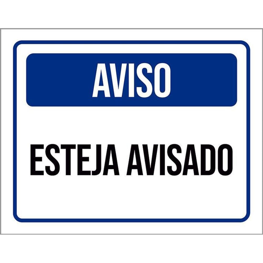 Placa Decorativa - Aviso Esteja Avisado 36X46