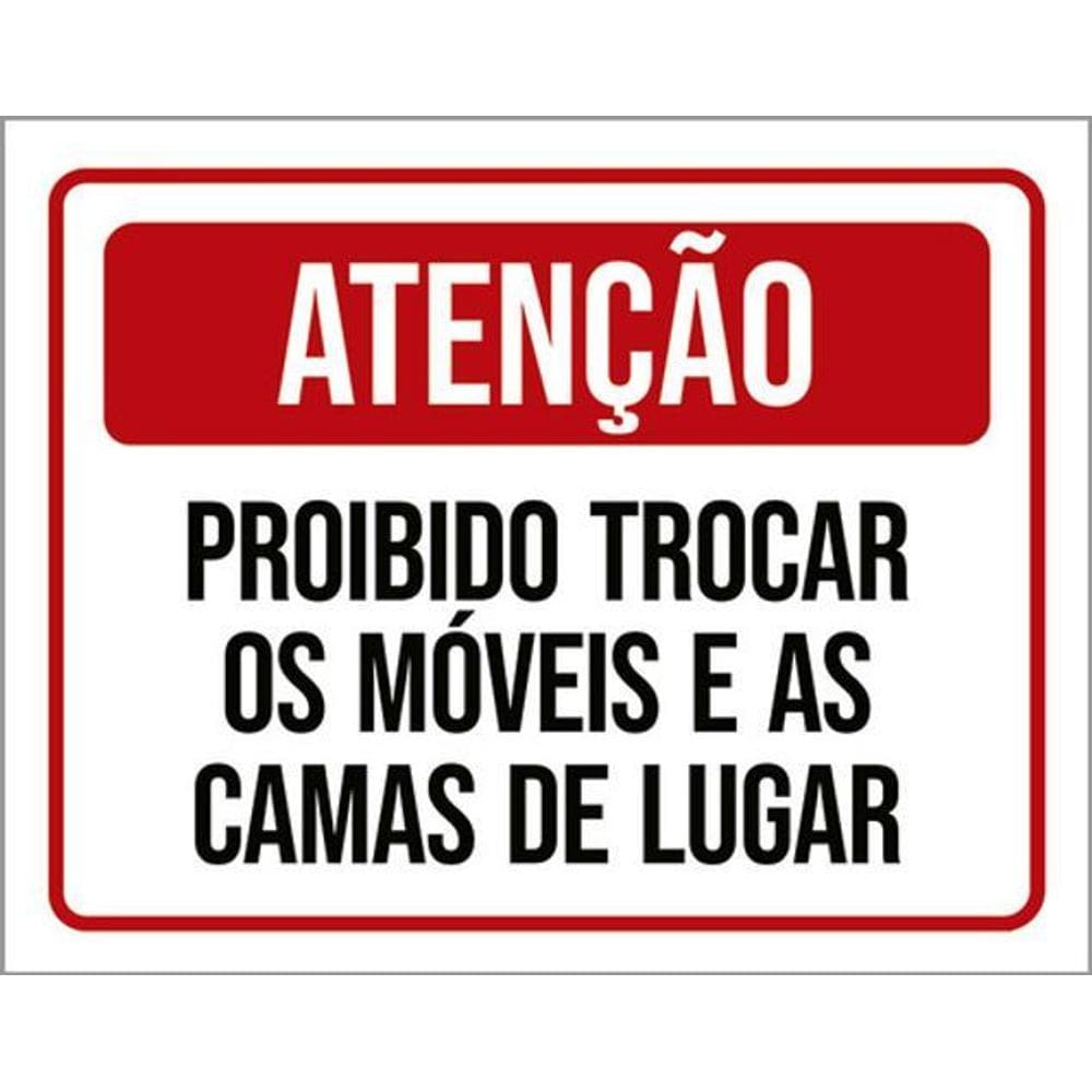 Kit 3 Placa Proibido Trocar Móveis Camas Lugar 36X46