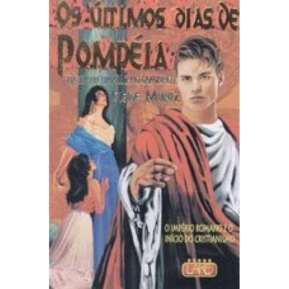Ultimos Dias De Pompeia, Os