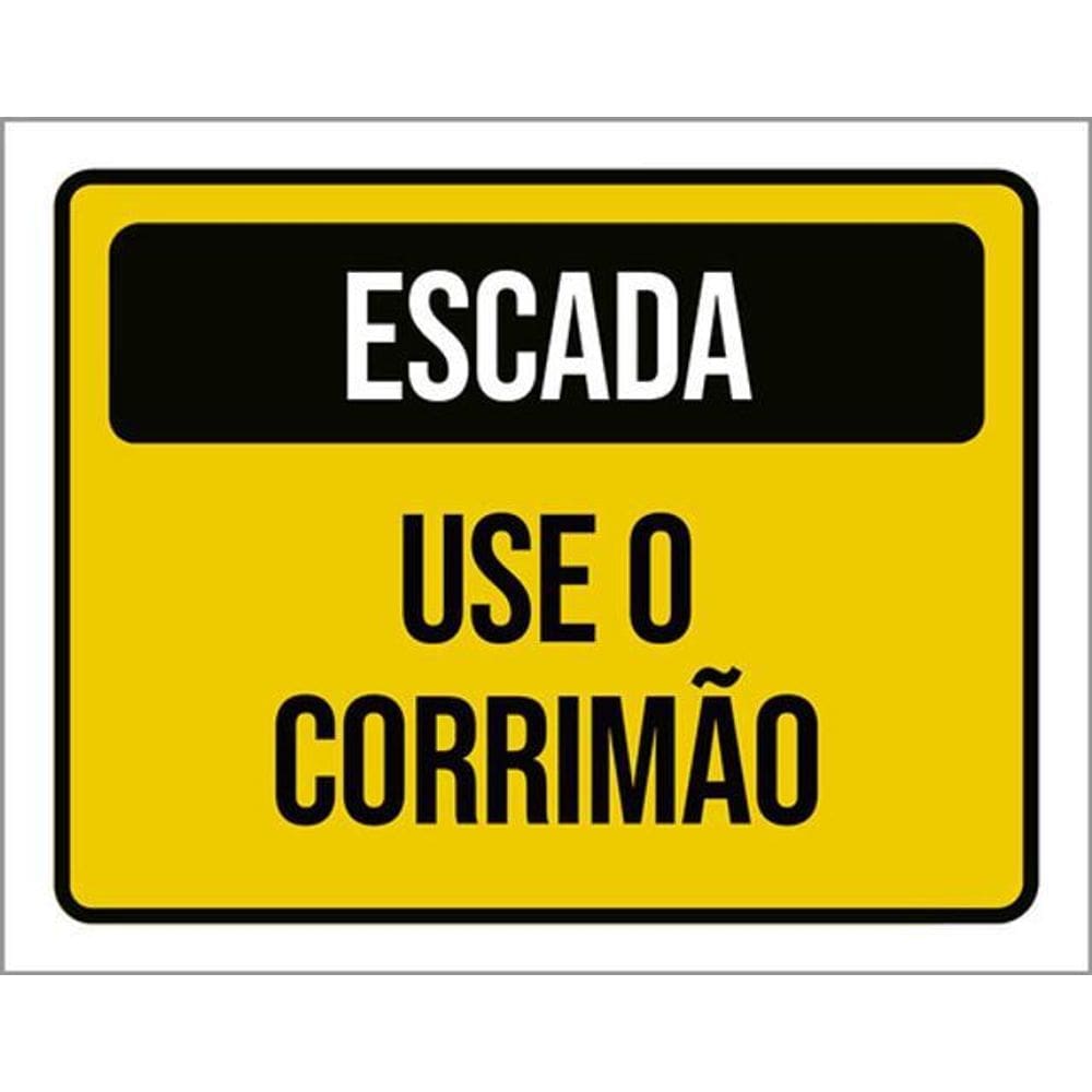 Placa Sinalização - Escada Use Corrimão Amarela 36X46
