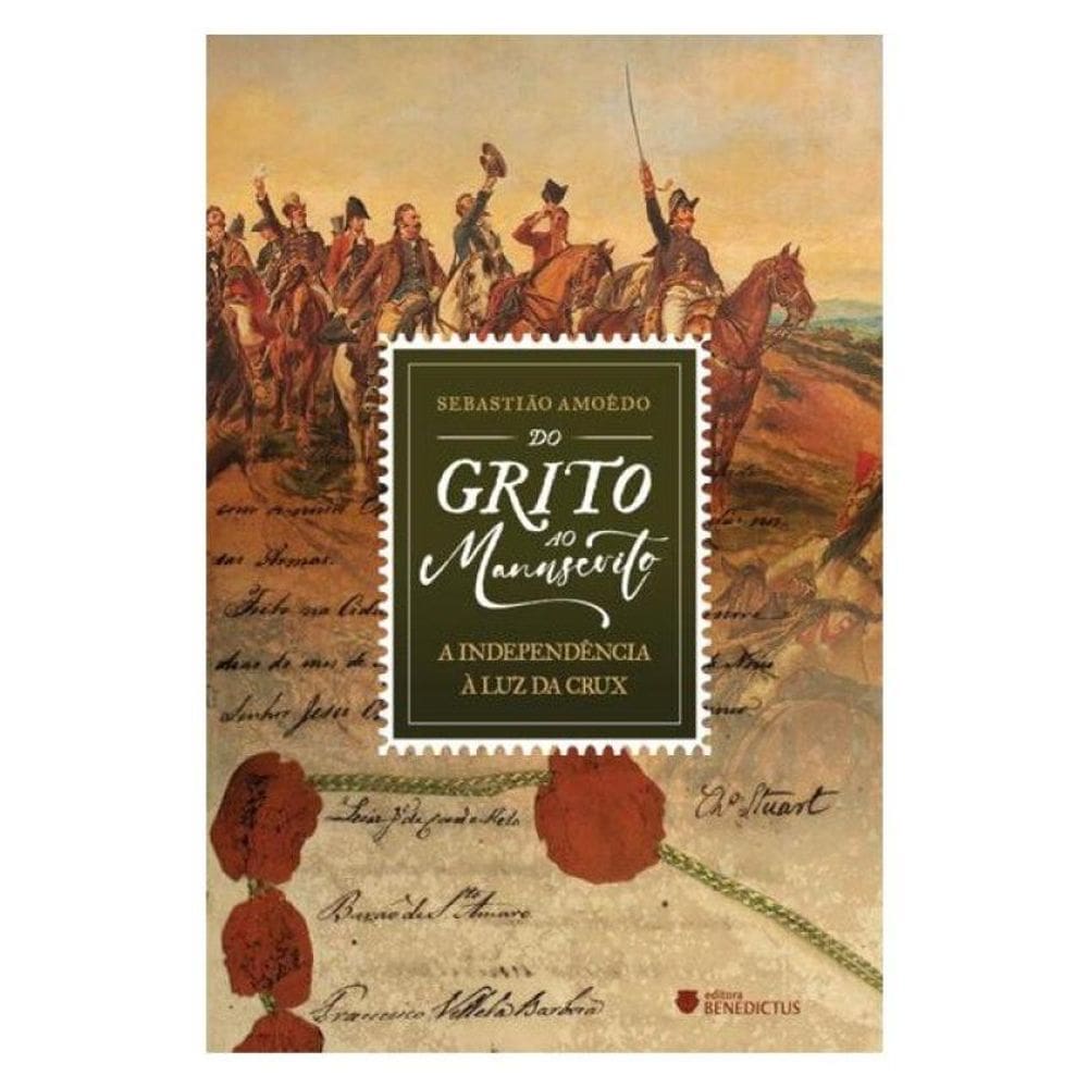 Do Grito Ao Manuscrito: A Independência À Luz Da Crux