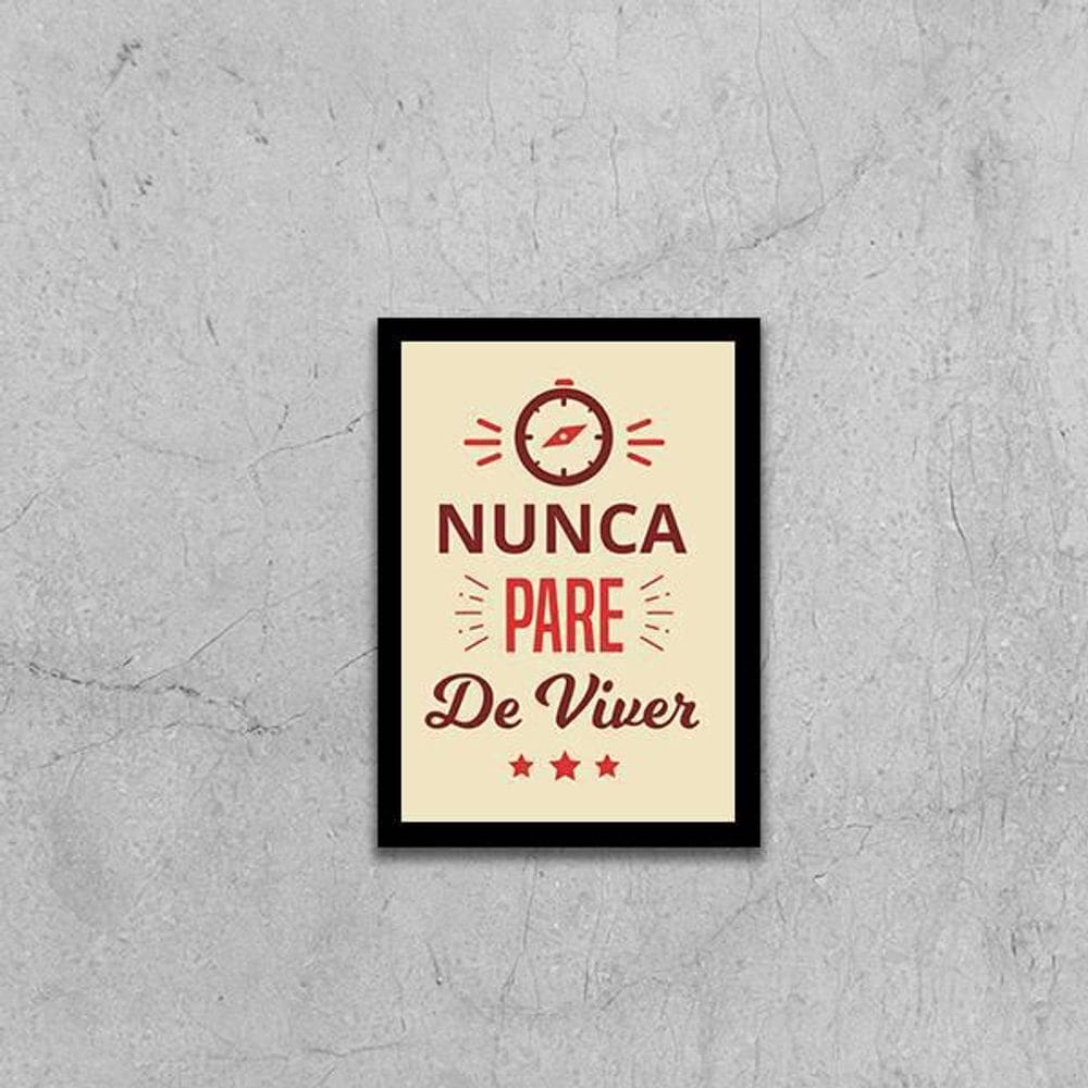 Quadro Nunca Pare De Viver 24X18Cm