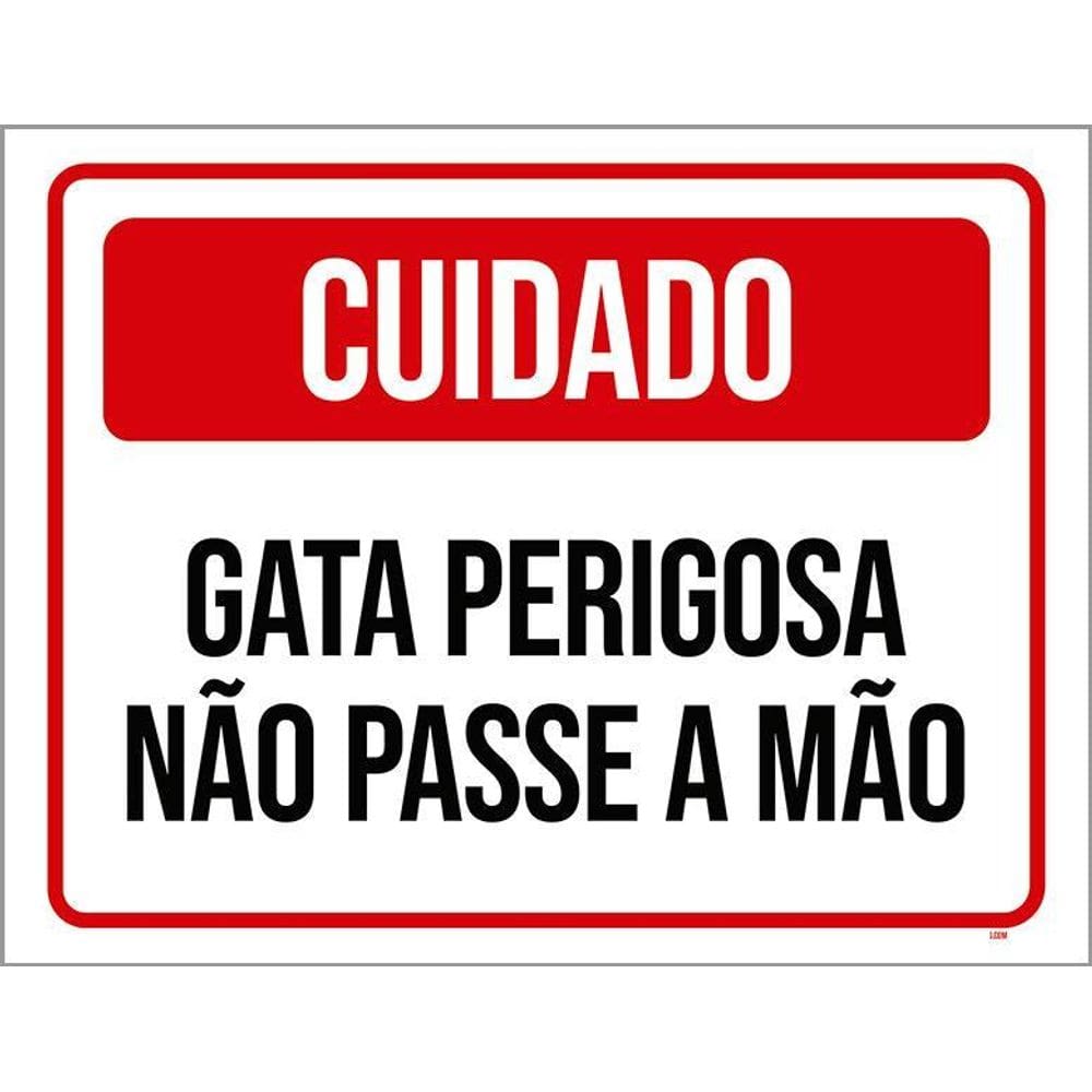 Placa Sinalização Cuidado Gata Perigosa Não Passe Mão 36X46