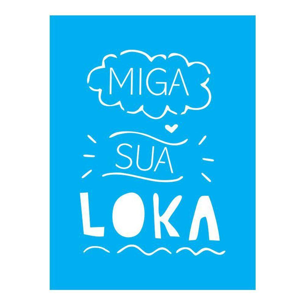 Stencil Tamako Miga Sua Loka - 15X20Cm - Ref A3171