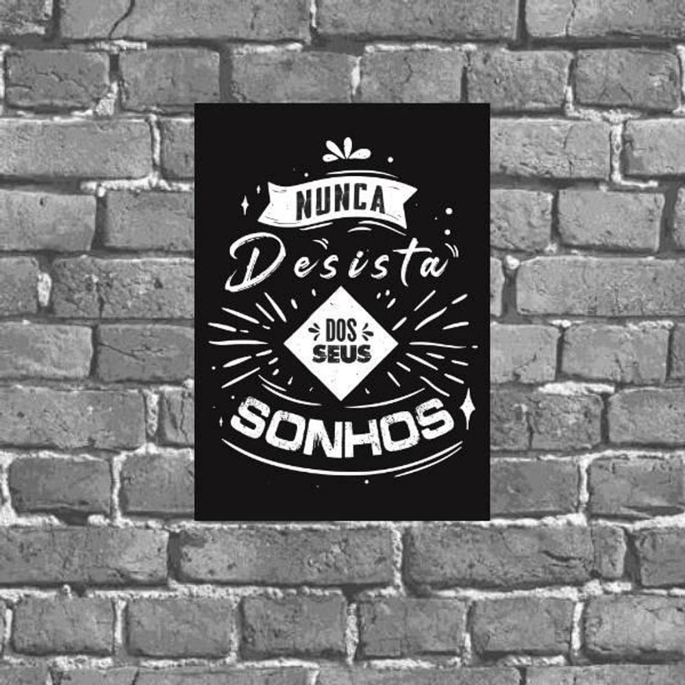 Placa Nunca Desista Dos Seus Sonhos 18X27Cm