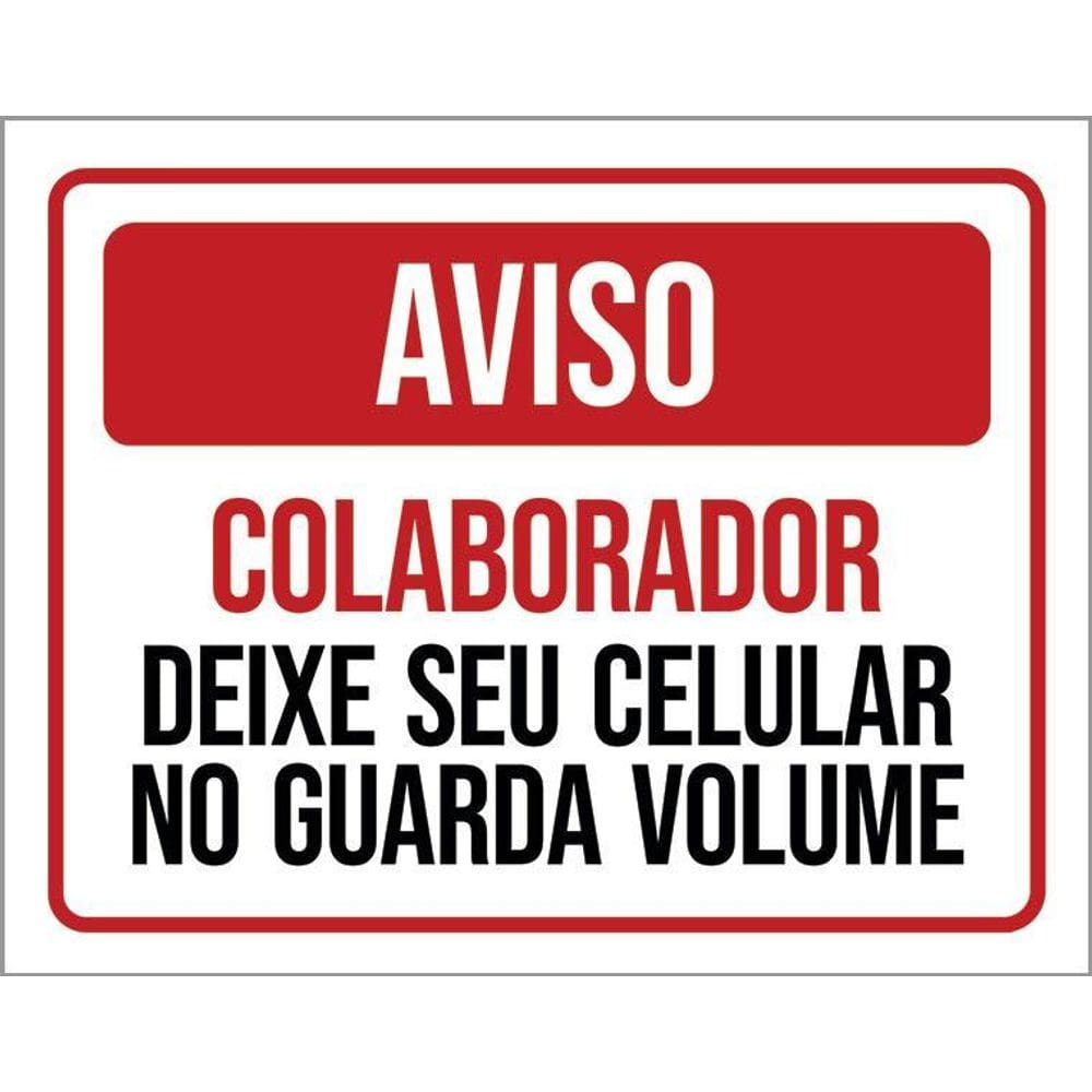Placa Aviso Colaborador Deixe Celular Guarda Volume 36X46