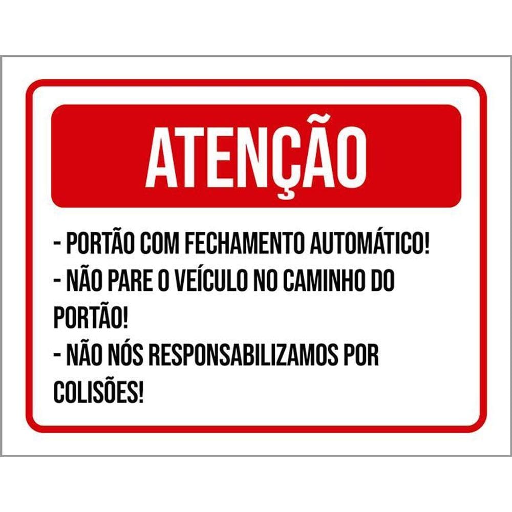 Placa Sinalização - Atenção Portão Fechamento Auto 36X46
