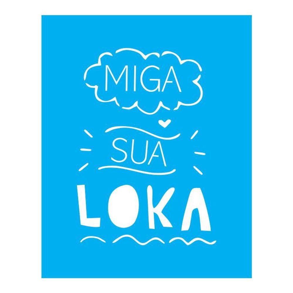 Stencil Tamako Miga Sua Loka - 20X25Cm - Ref B542