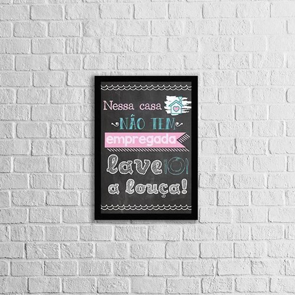 Quadro Casa Não Tem Empregada. Lave A Louça 33X24Cm Preta