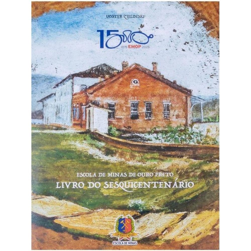Escola De Minas De Ouro Preto : Sesquicentenário