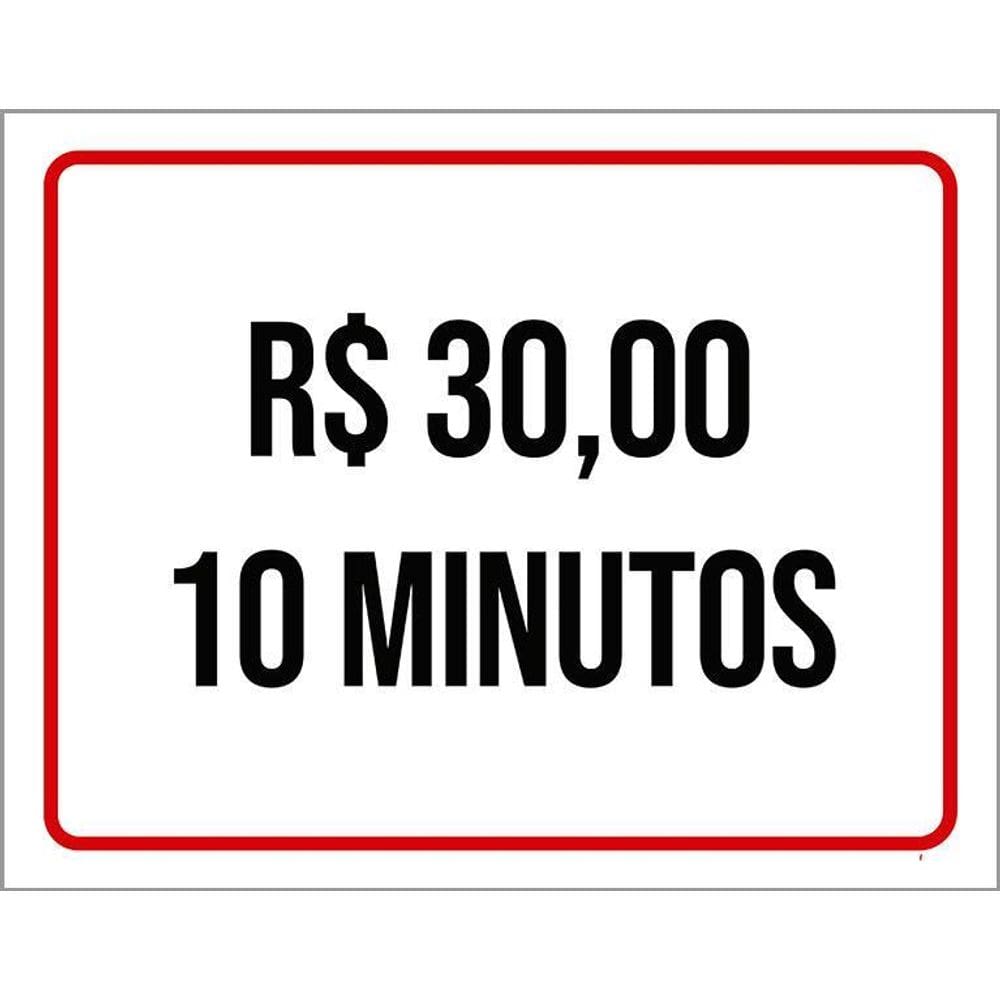 Kit 3 Placas Sinalização - 30 Reais 10 Minutos