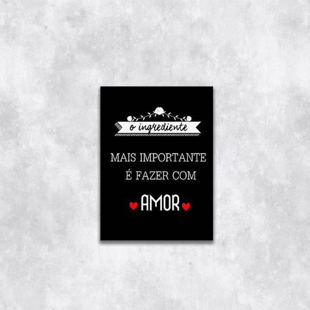 Quadro Ingrediente Mais Importante É O Amor 45X34 Preta
