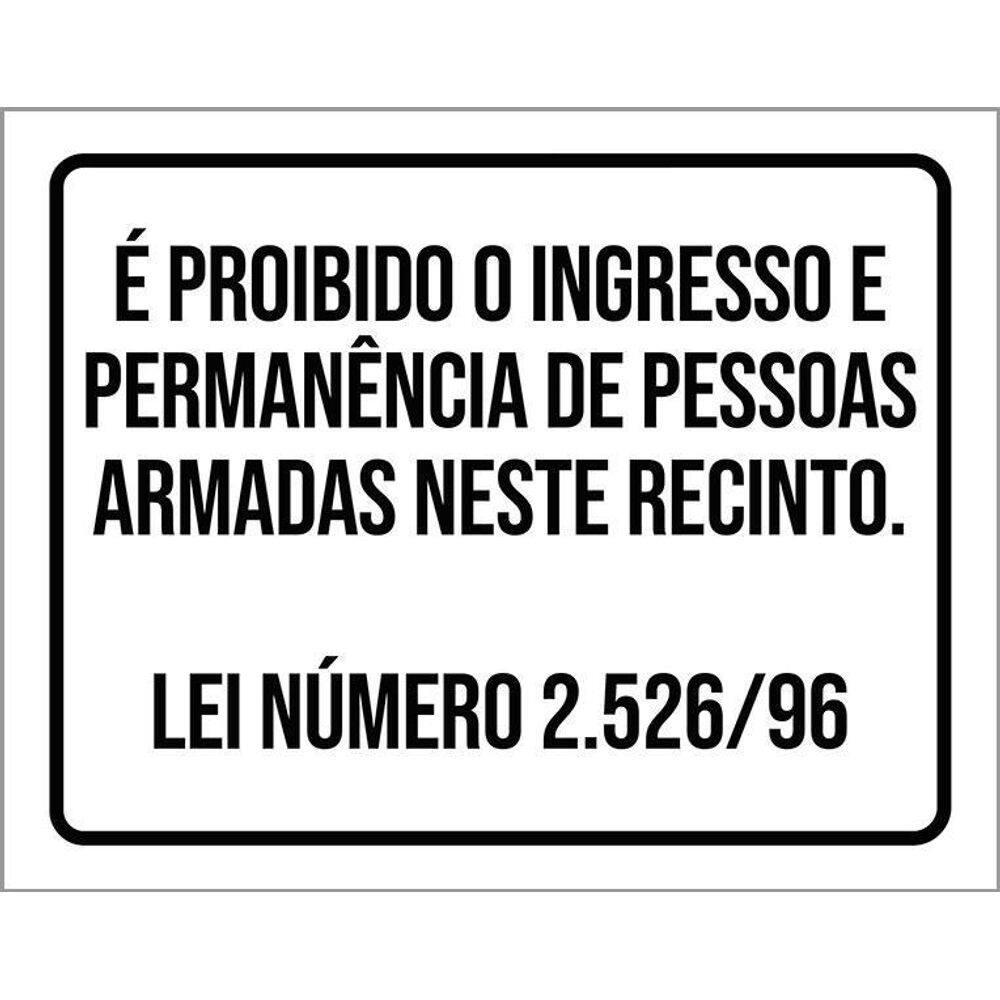 Kit 3 Placas Sinalização Proibido Ingresso Pessoas Armadas