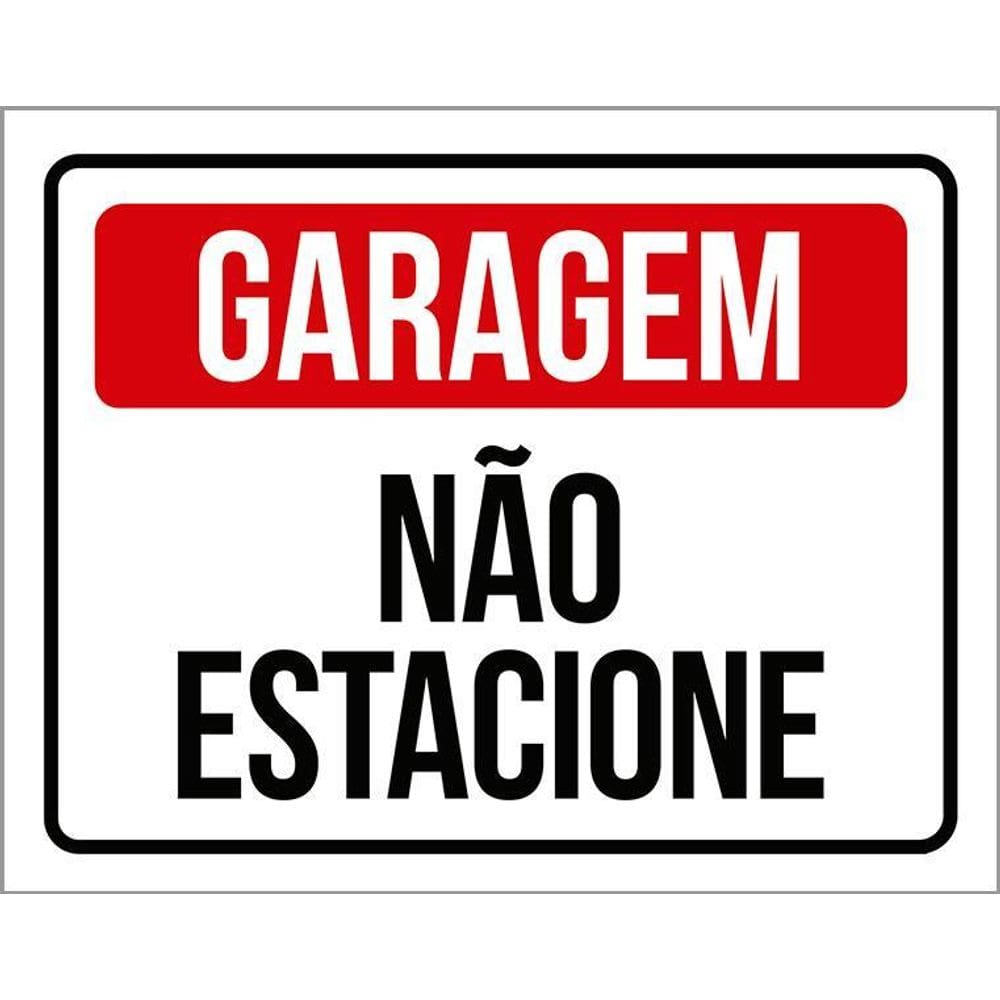Placa Sinalização Não Estacione Garagem 36X46