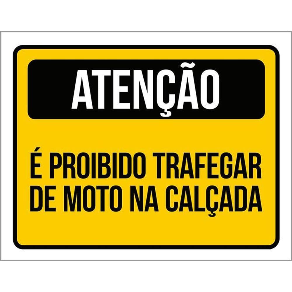 Kit 3 Placas Atenção É Proibido Trafegar Moto Calçada