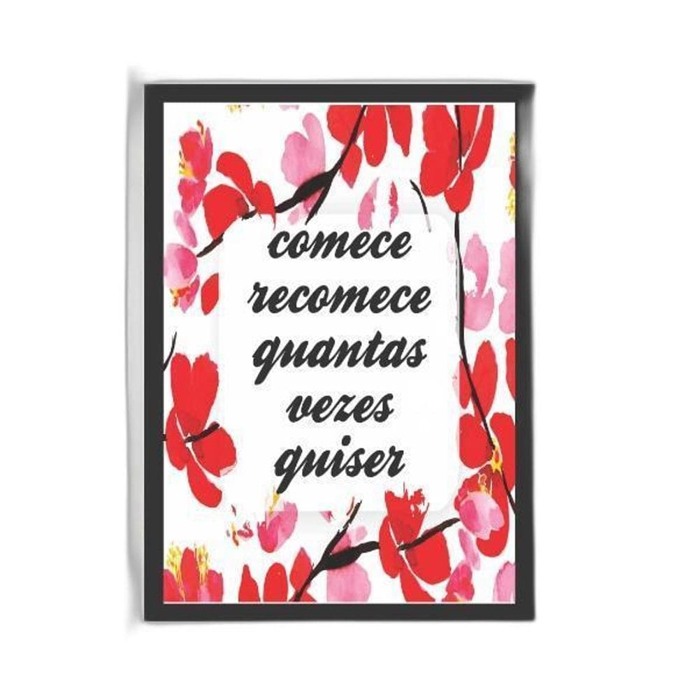 Quadro Comece E Recomece Quantas Vezes Quiser 45X34Cm Branca