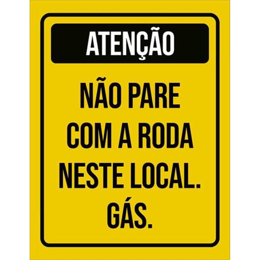 Kit 5 Placas Atenção Não Pare Com Roda Neste Local Gás