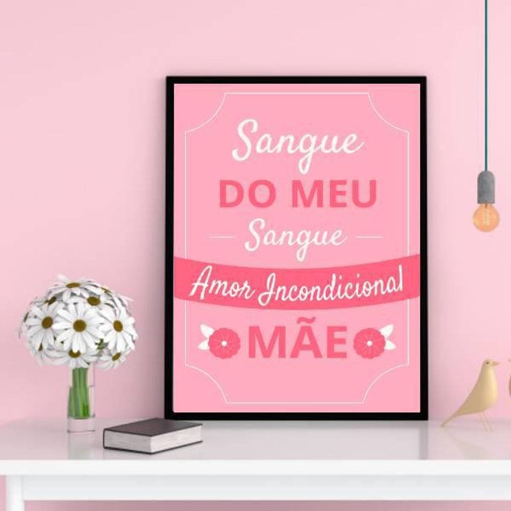 Quadro Decorativo Mãe Amor Incondicional 45x34 Moldura Preta