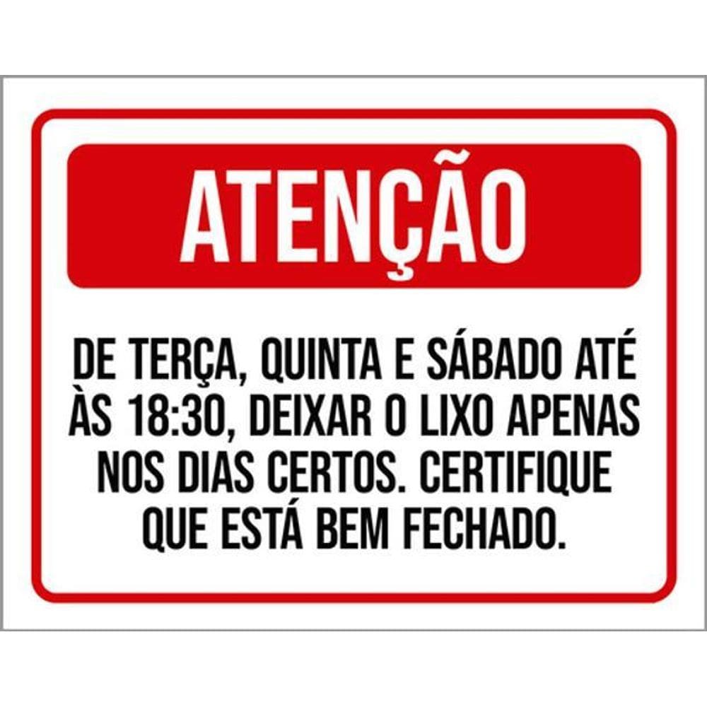 Kit 3 Placas Atenção Terça Quinta Sábado Lixo Dias Certos