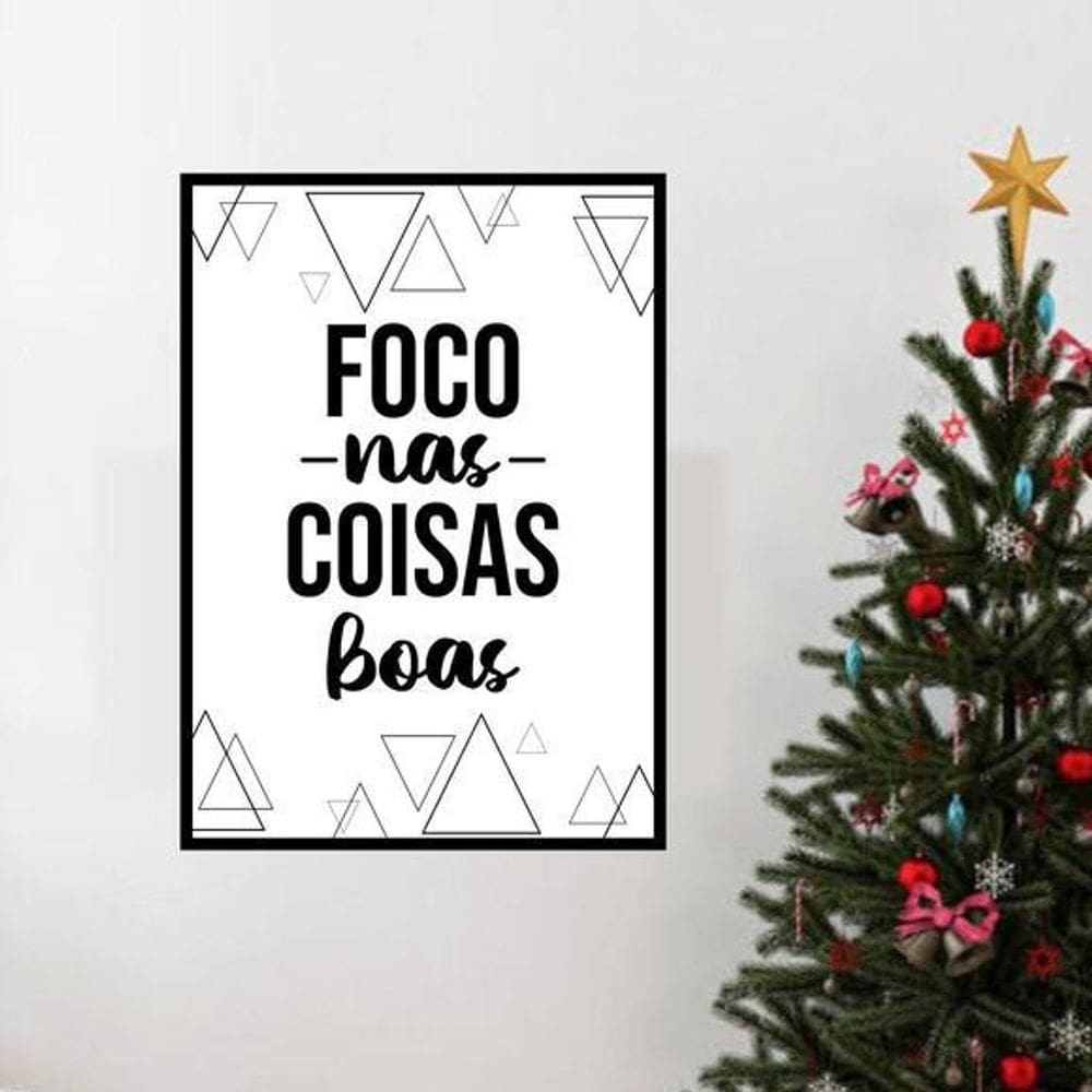 Quadro Decorativo Foco Nas Coisas Boas 45X34Cm