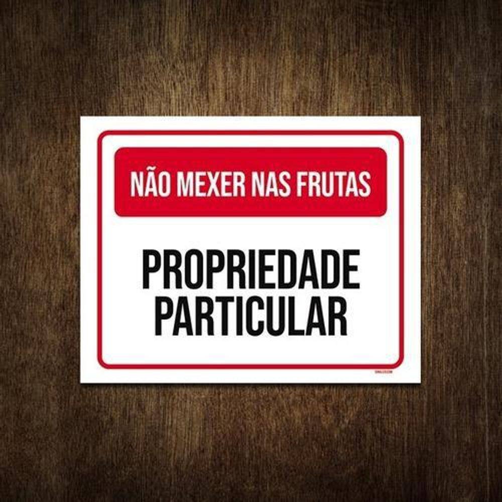 Placa Não Mexer Nas Frutas Propriedade Particular 36X46