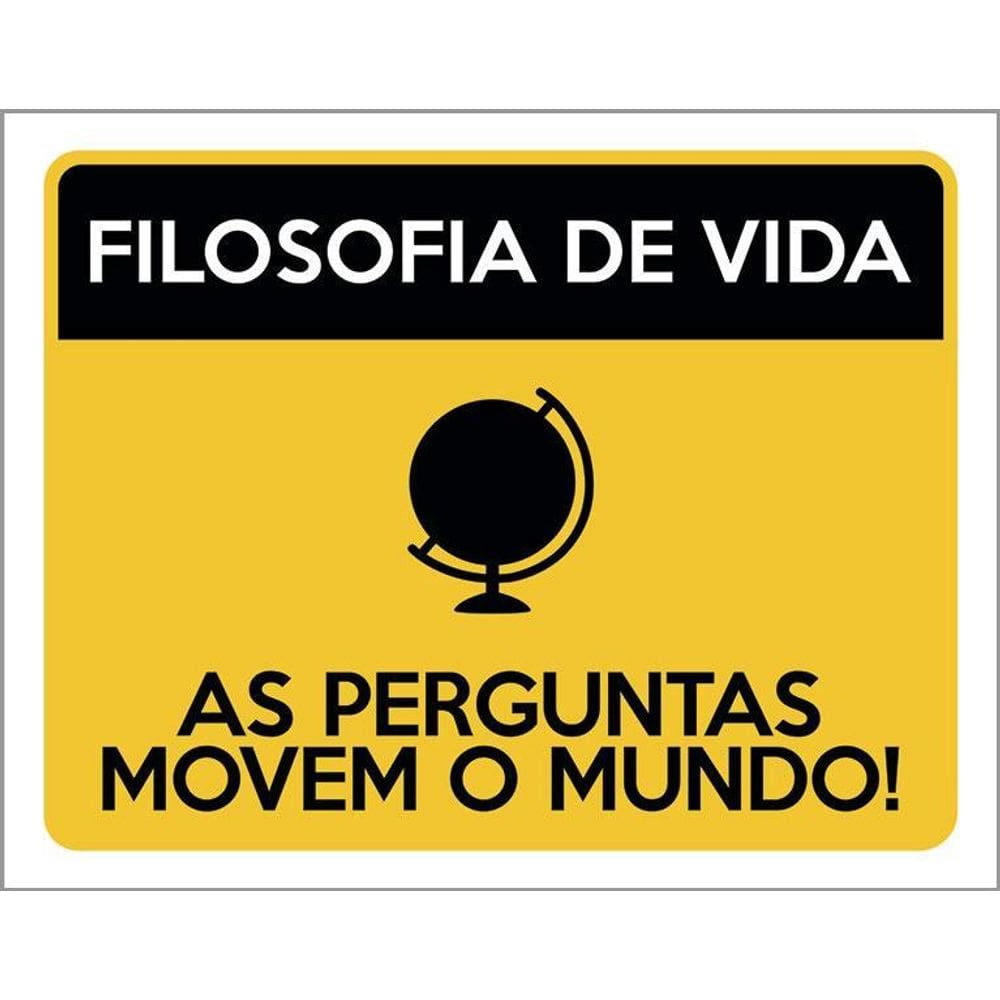 Placa Filosofia De Vida As Perguntas Movem Mundo 36X46