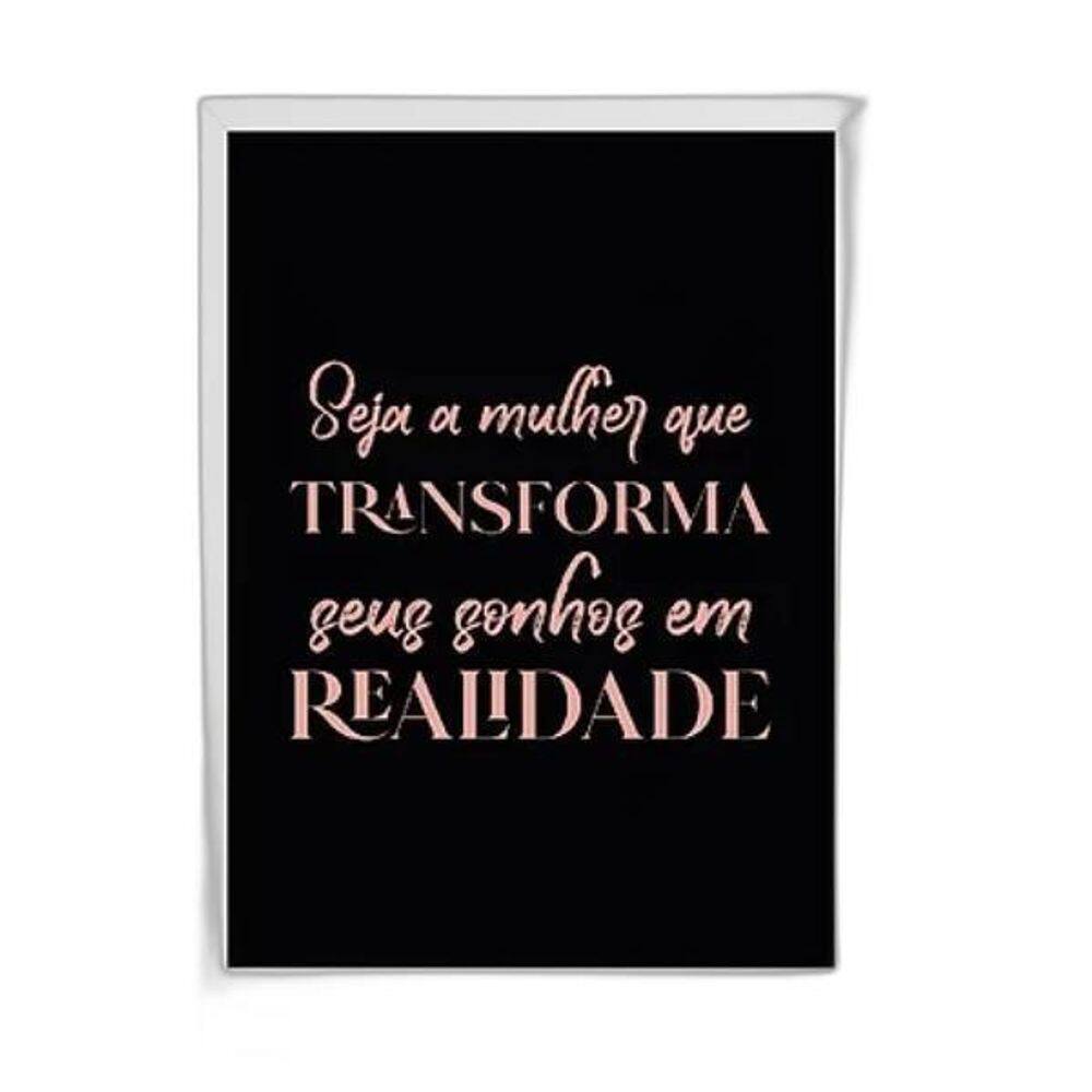 Quadro Seja Mulher Que Transforma Sonhos 24X18 Vidro Branca