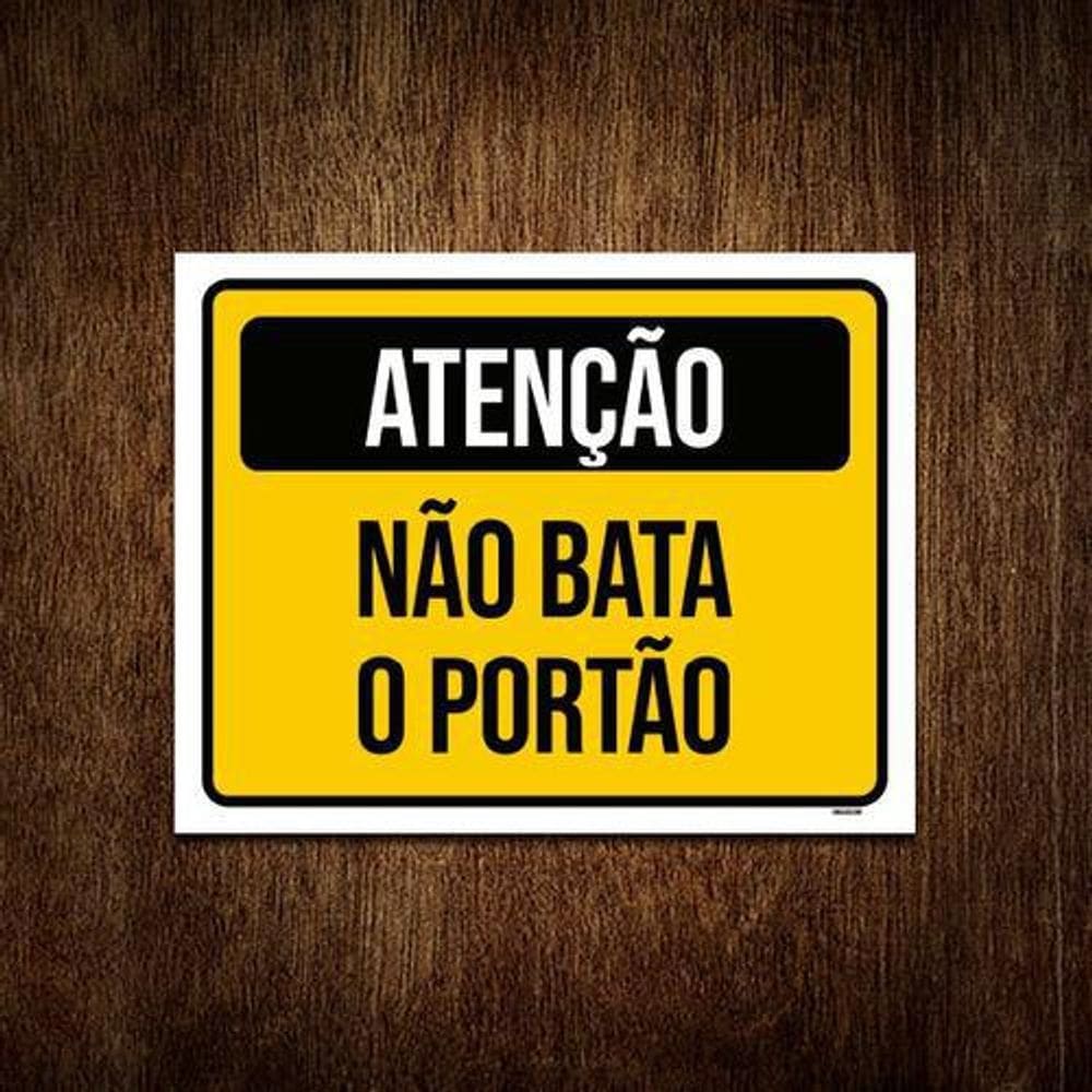 Placa De Sinalização - Atenção Não Bata O Portão 36X46