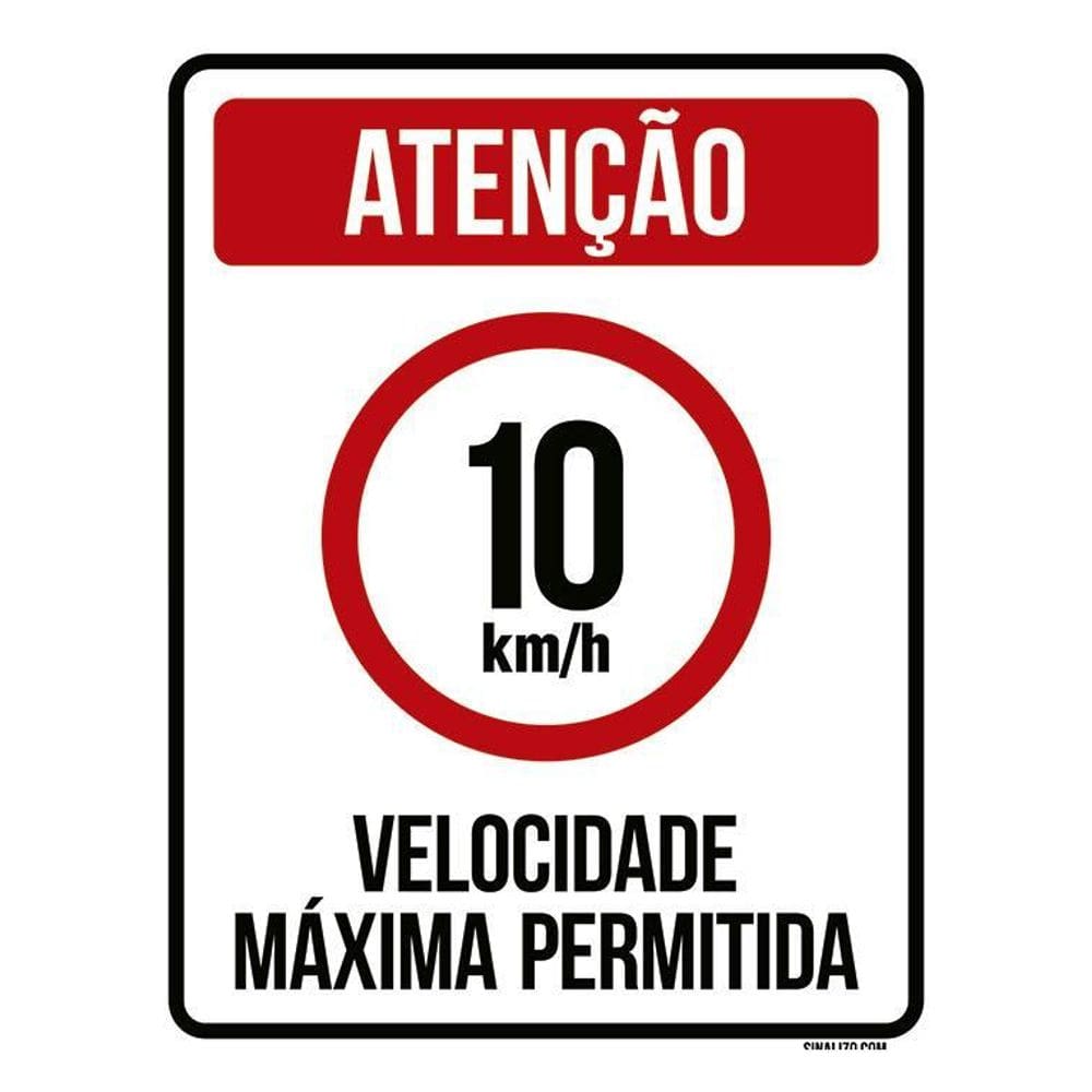 Placa Atenção Velocidade Máxima Permitida 10 Km/H 36X46