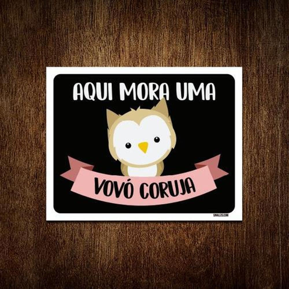 Placa Decorativa Aqui Mora Um Vovó Coruja 36X46