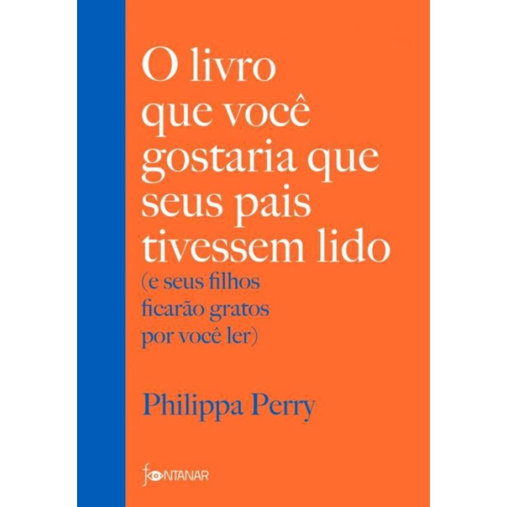 Livro Livro Que Voce Gostaria Que Seus Pais Tivessem Lido, O
