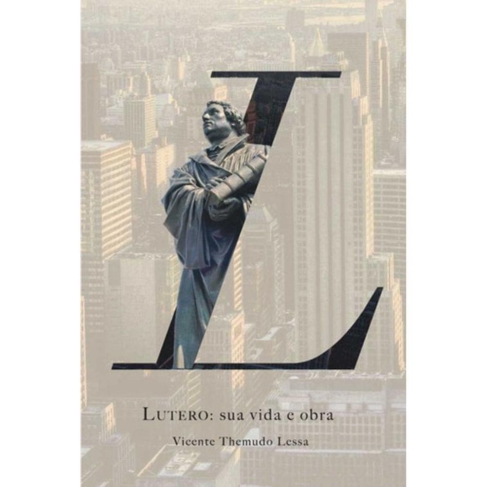 Livro Lutero: Sua Vida E Obra