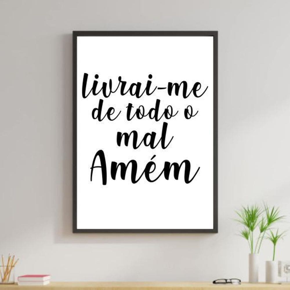 Quadro Decorativo Livrai-Me De Todo Mal. Amém