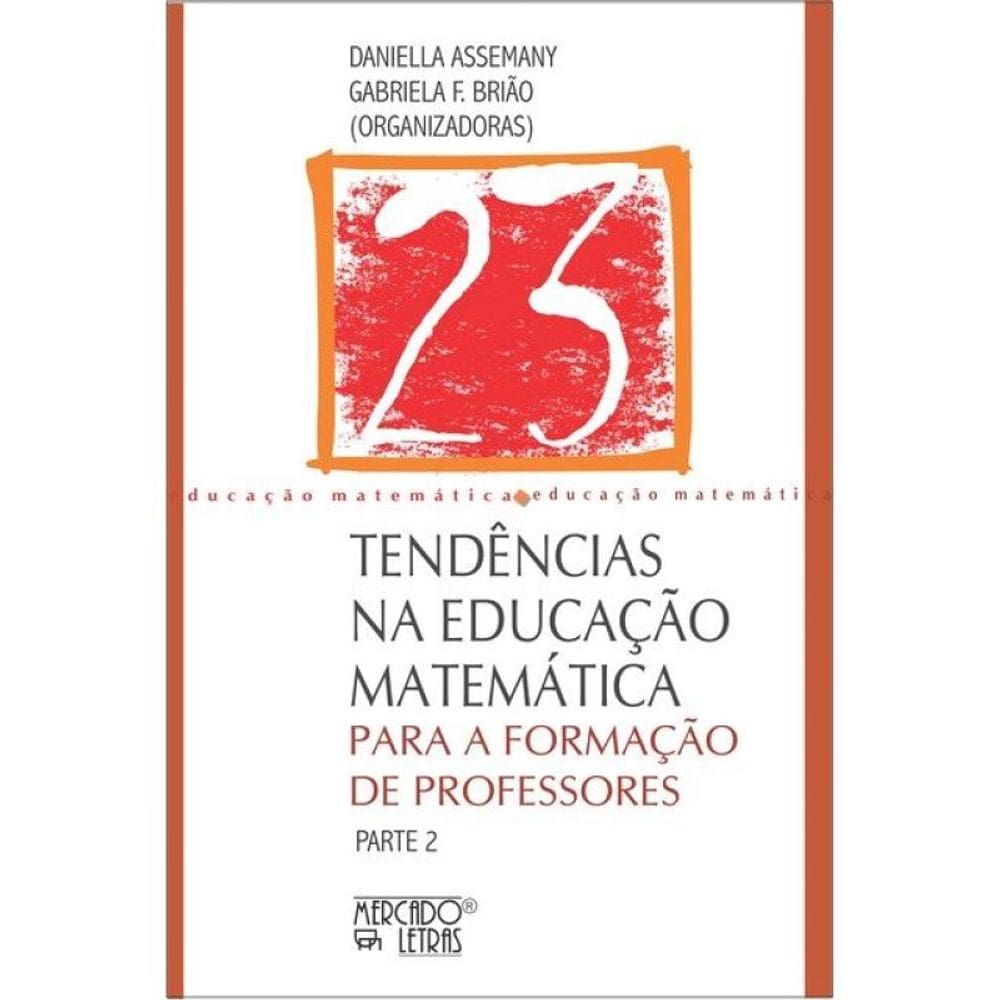 Tendências Na Educação Matemática Para A Formação De Professores - Vol. 23