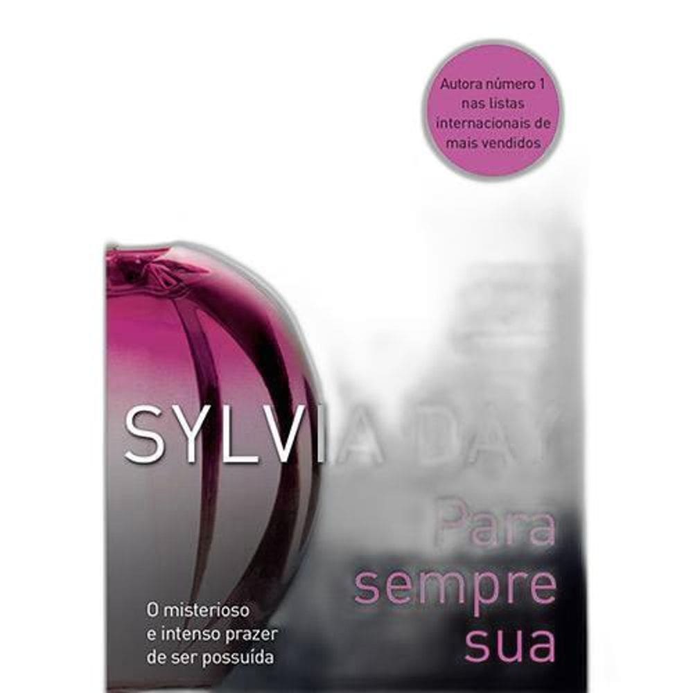 Livro Para Sempre Sua - Sylvia Day