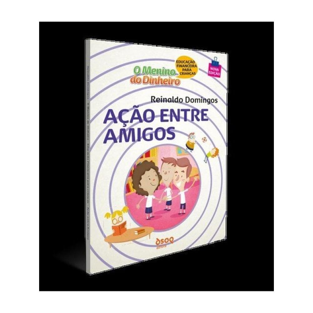 O Menino Do Dinheiro - Ação Entre Amigos