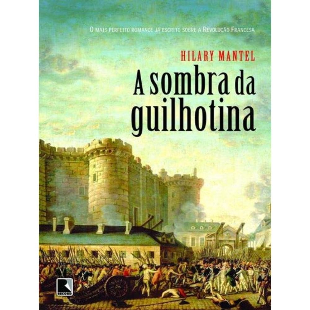 A Sombra Da Guilhotina