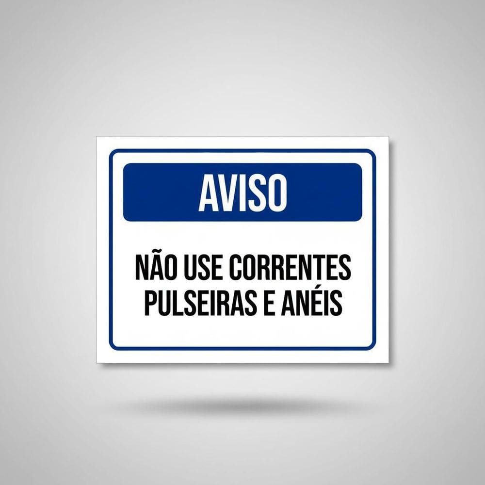 Placa Acm Aviso Não Use Correntes Pulseiras Anéis 18X23