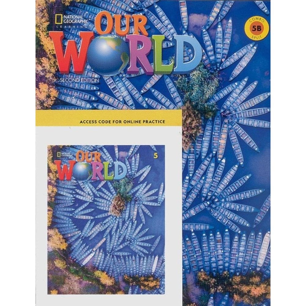 Our World American 5B - Student`s Book With Workbook And Online Practice - Second Edition