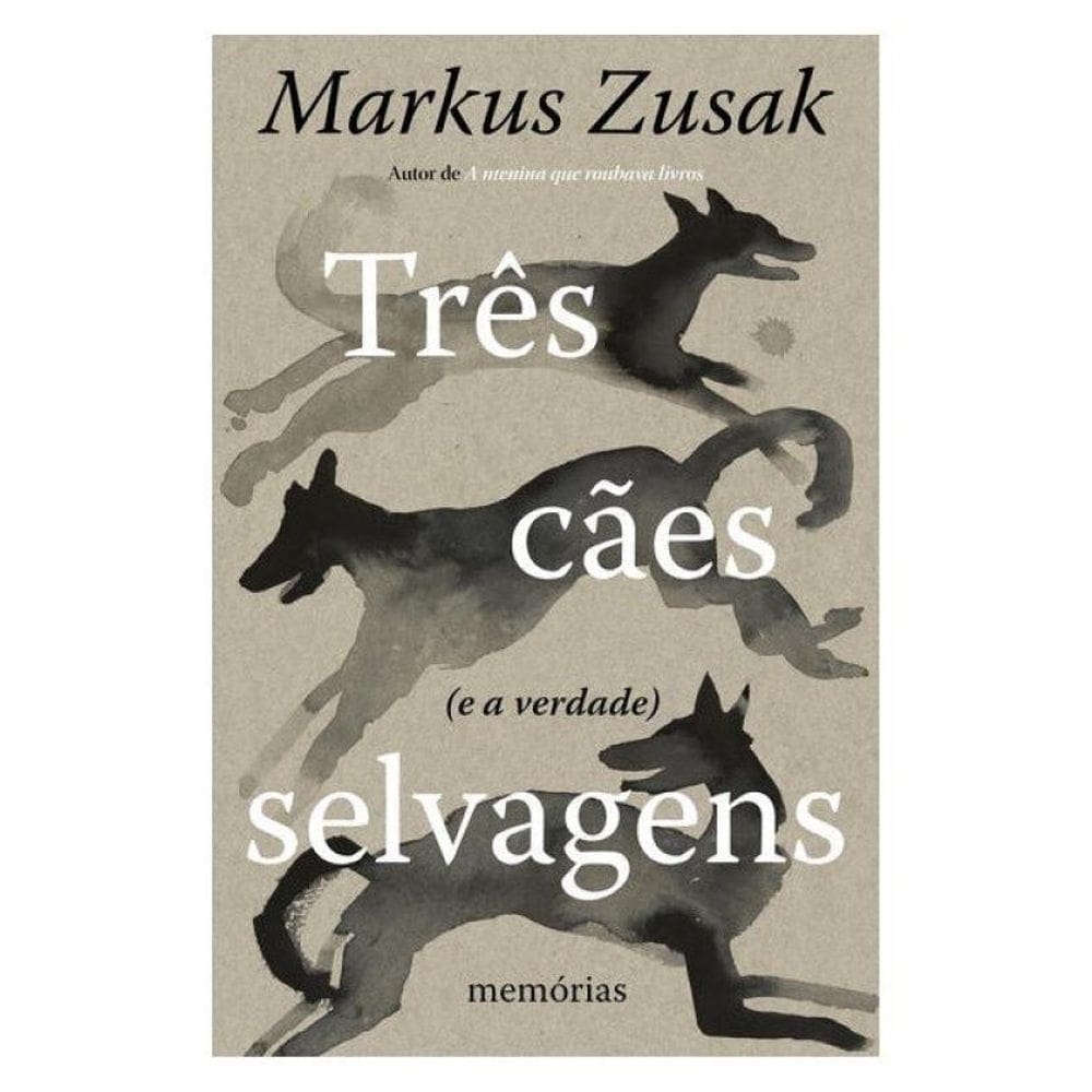 Três Cães Selvagens (E A Verdade)