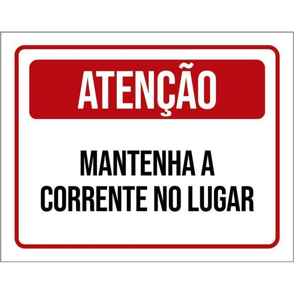 Kit 10 Placa Acm Atenção Mantenha Corrente No Lugar 18X23
