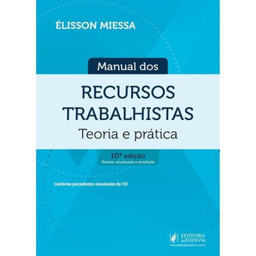 Manual Dos Recursos Trabalhistas - Teoria E Prática - 2026