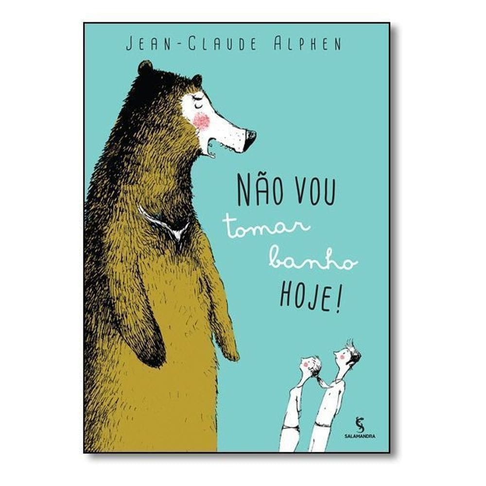 Não Vou Tomar Banho Hoje!