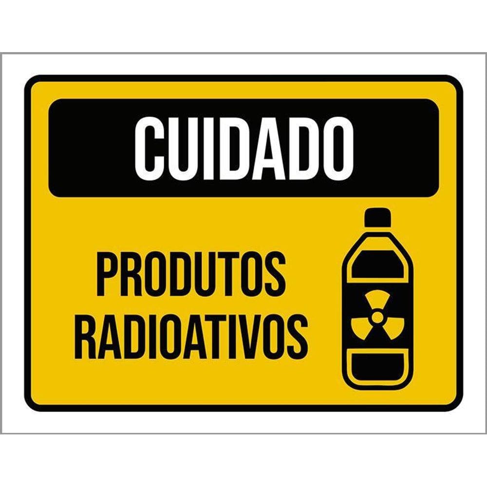 Placa Cuidado Produtos Radioativos 36X46