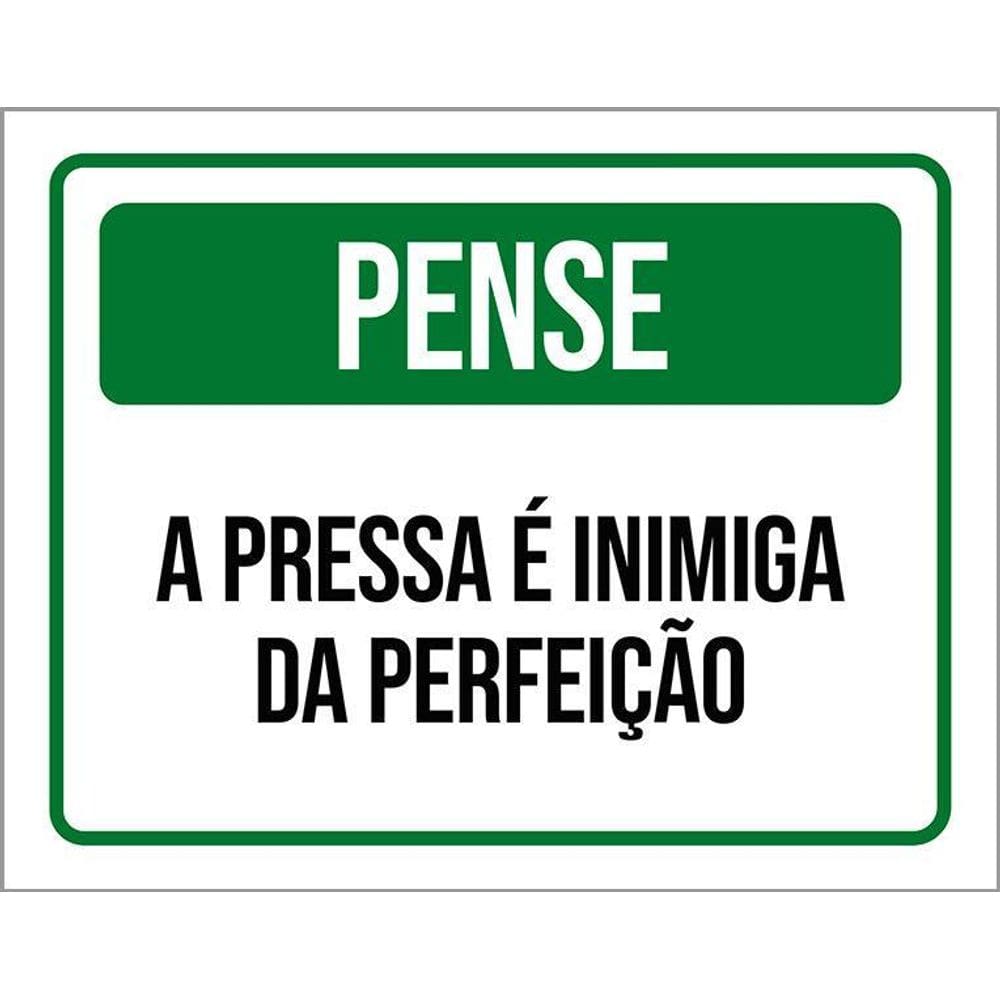 Placa Pense Pressa Inimiga Da Perfeição 36X46