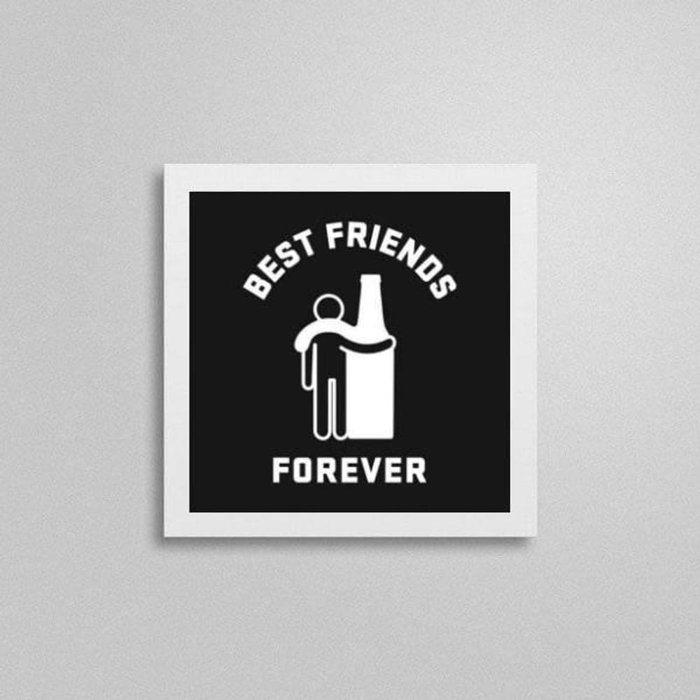 Quadro Quadrado Cerveja Best Friends 20X20Cm