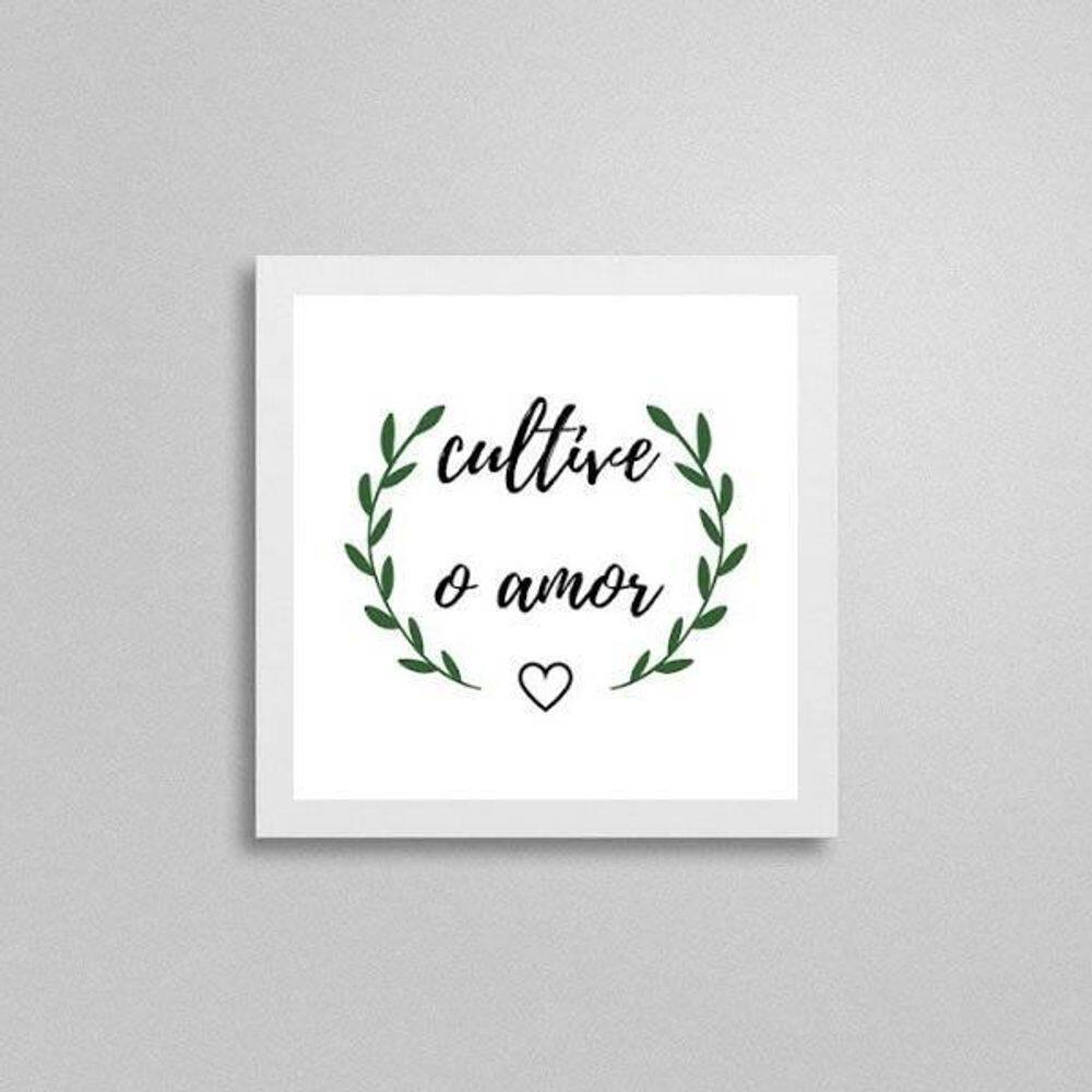 Quadro Quadrado Cultive O Amor 20X20Cm