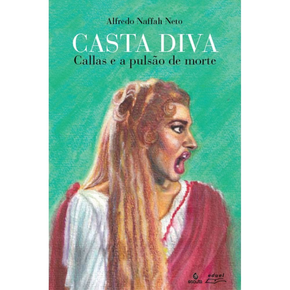 Livro Casta Diva: Callas e a pulsão de morte
