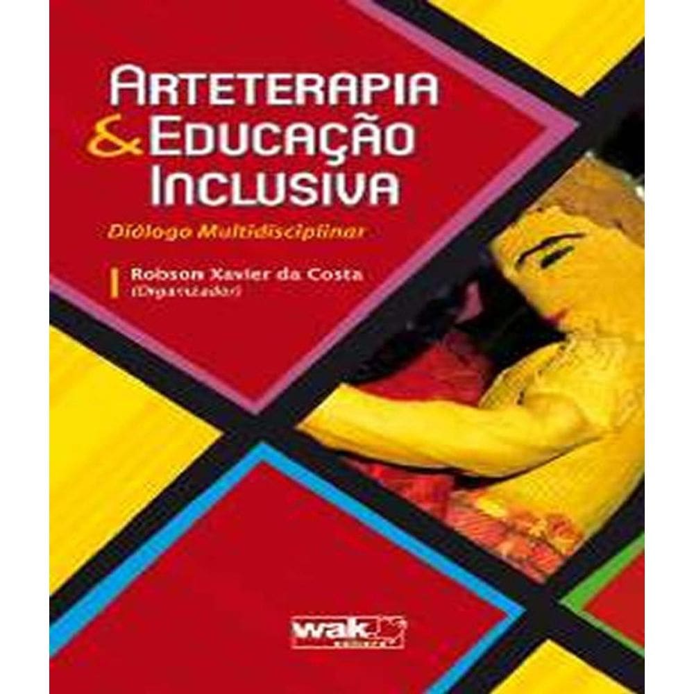 Livro Arteterapia E Educaçao Inclusiva - Dialogo